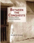 Image for Between the Conquests: The Early Chicano Historical Experience