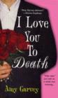 Image for I Love You to Death