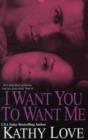 Image for I want you to want me
