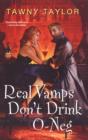 Image for Real vamps don&#39;t drink O-neg