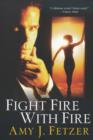 Image for Fight Fire With Fire