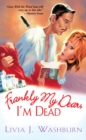 Image for Frankly my dear, I&#39;m dead