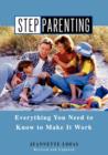 Image for Stepparenting : Everything You Need to Know to Make It Work
