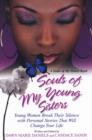 Image for Souls of My Young Sisters: Young Women Break Their Silence with Personal Stories That Will Change Your Life