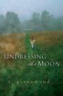 Image for Undressing the moon