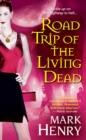 Image for Road trip of the living dead