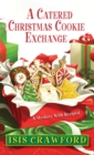 Image for A Catered Christmas Cookie Exchange, A