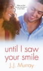 Image for Until I saw your smile