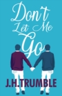 Image for Don&#39;t let me go