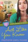 Image for Act Like You Know : bk. 3