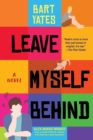 Image for Leave Myself Behind: A Novel