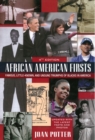 Image for African American firsts  : famous, little-known and unsung triumphs of Blacks in America