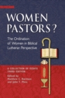 Image for Women Pastors? : The Ordination of Women in Biblical Lutheran Perspective: A Collection of Essays