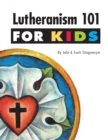 Image for Lutheranism 101 for Kids