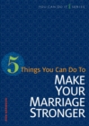 Image for 5 Things You Can Do to Strengthen Your Marriage
