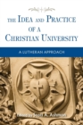 Image for The Idea and Practice of a Christian University