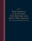 Image for Formula of Concord : The Epitome and Solid Declaration - The Concordia Reader&#39;s Edition