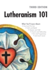Image for Lutheranism 101 - Third Edition