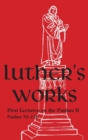Image for Luther&#39;s Works - Volume 11 : (Lectures on the Psalms II)