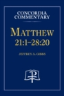 Image for Matthew 21 : 1-28:20 - Concordia Commentary