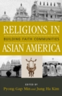 Image for Religions in Asian America : Building Faith Communities