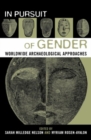 Image for In pursuit of gender  : worldwide archaeological approaches