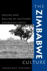 Image for The Zimbabwe Culture : Origins and Decline of Southern Zambezian States