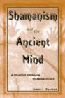 Image for Shamanism and the ancient mind  : a cognitive approach to archaeology