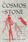 Image for A cosmos in stone  : interpreting religion and society through rock art