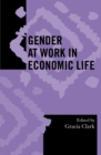 Image for Gender at Work in Economic Life