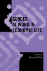 Image for Gender at Work in Economic Life