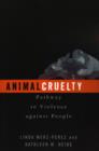 Image for Animal cruelty  : pathway to violence against people