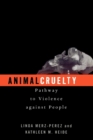 Image for Animal cruelty  : pathway to violence against people