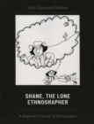 Image for Shane, The Lone Ethnographer