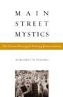 Image for Main street mystics  : the Toronto blessing and reviving Pentecostalism