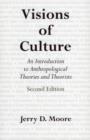 Image for Visions of culture  : an introduction to anthropological theories and theorists