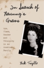 Image for In Search of Naunny&#39;s Grave : Age, Class, Gender and Ethnicity in an American Family
