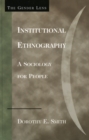 Image for Institutional Ethnography : A Sociology for People
