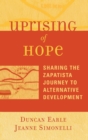 Image for Uprising of hope  : sharing the Zapatista journey to alternative development