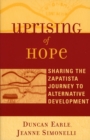 Image for Uprising of hope  : sharing the Zapatista journey to alternative development