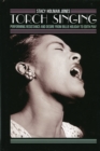 Image for Torch Singing : Performing Resistance and Desire from Billie Holiday to Edith Piaf
