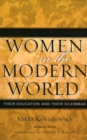 Image for Women in the Modern World : Their Education and Their Dilemmas