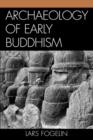 Image for Archaeology of Early Buddhism