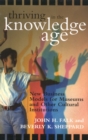 Image for Thriving in the Knowledge Age : New Business Models for Museums and Other Cultural Institutions