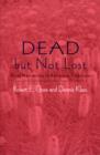 Image for Dead but not Lost : Grief Narratives in Religious Traditions