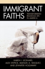 Image for Immigrant Faiths : Transforming Religious Life in America