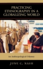 Image for Practicing Ethnography in a Globalizing World