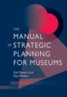 Image for The Manual of Strategic Planning for Museums