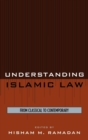 Image for Understanding Islamic Law : From Classical to Contemporary