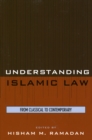 Image for Understanding Islamic law  : from classical to contemporary